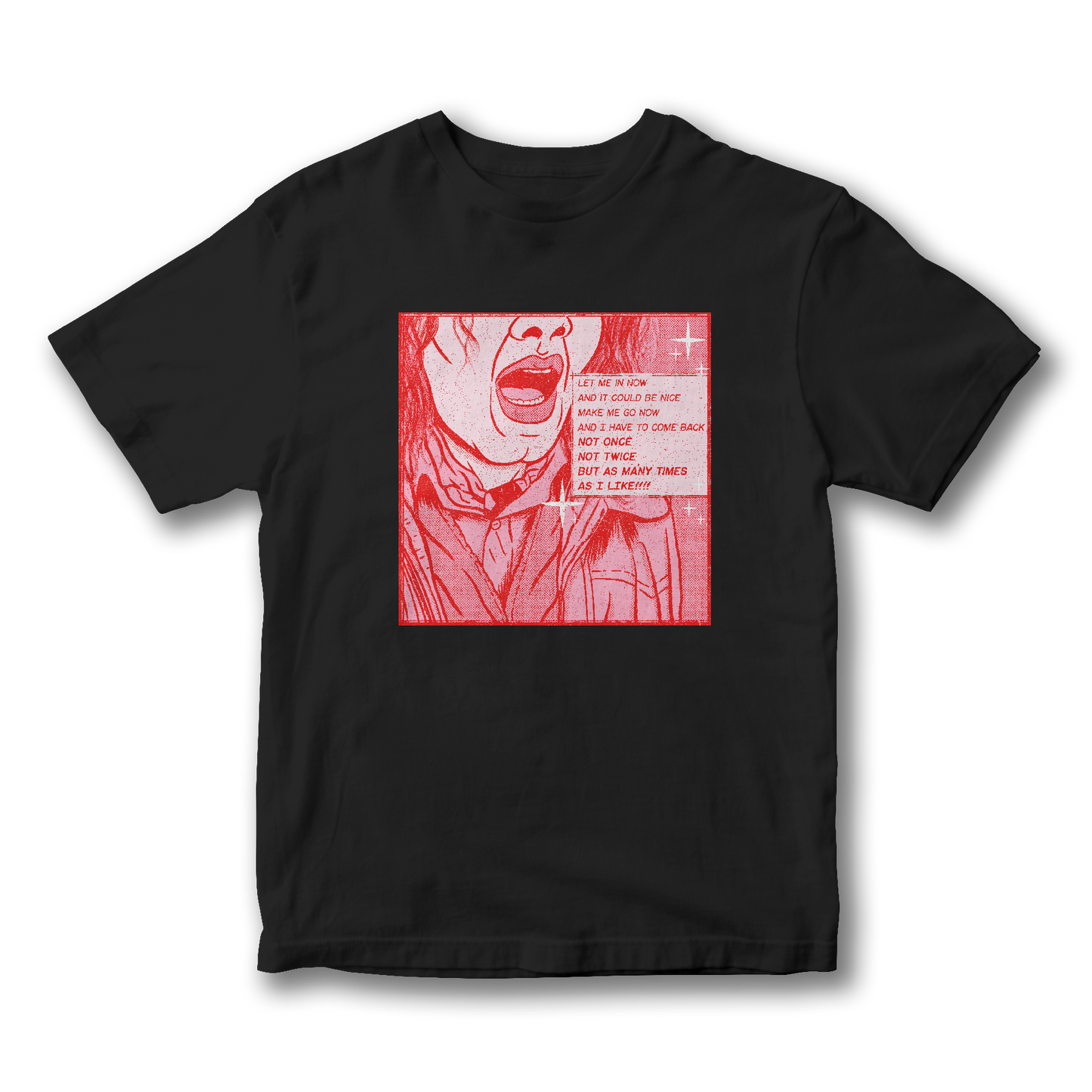 Let Me In Now T-shirt (MTO)